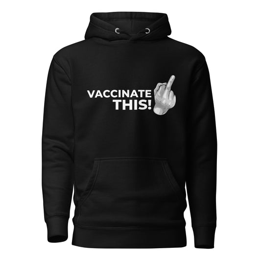 'Vaccinate This' Hoodie | Unisex